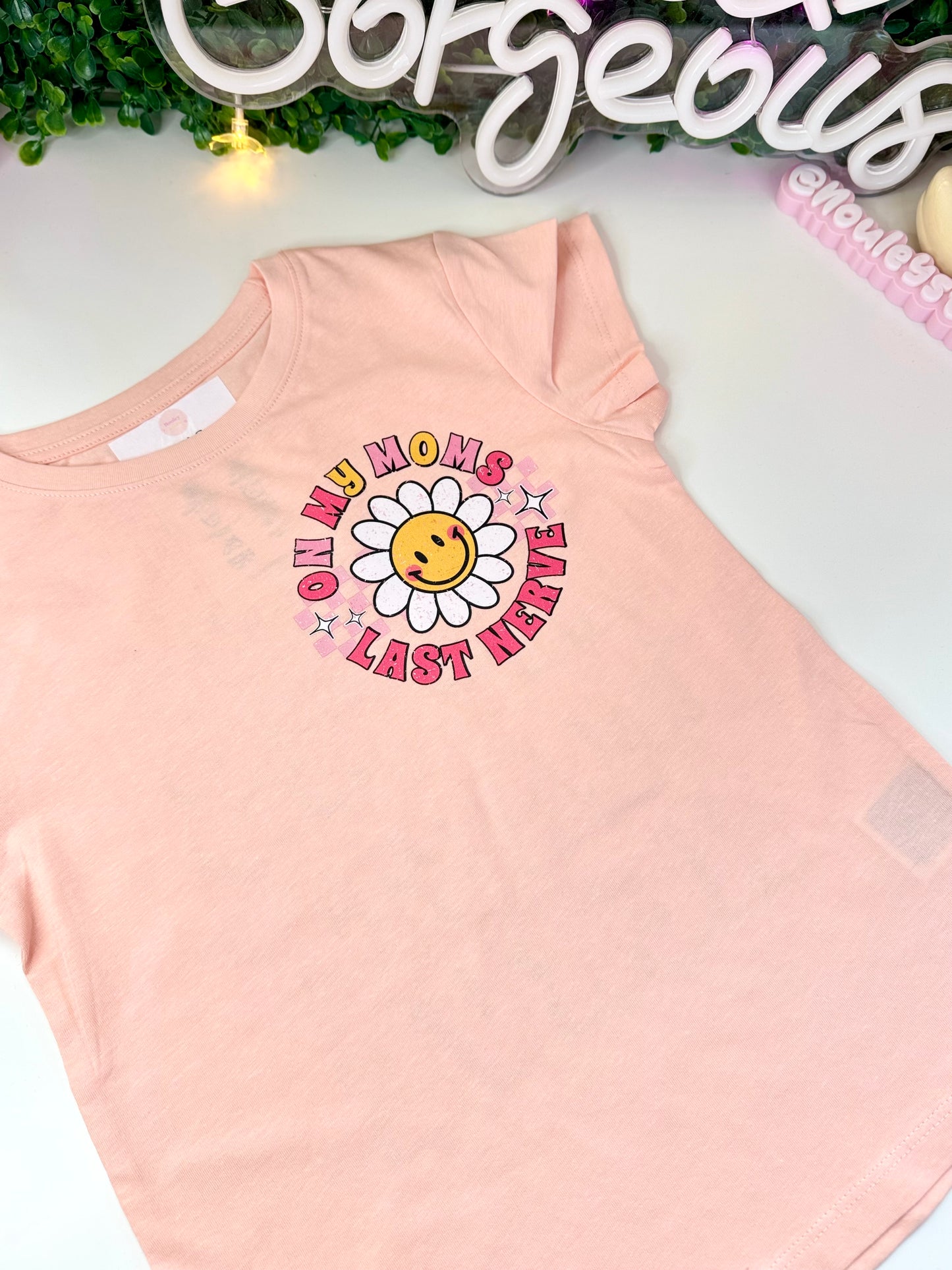 T-Shirt | On my Mom last Nerve (Pre-order)