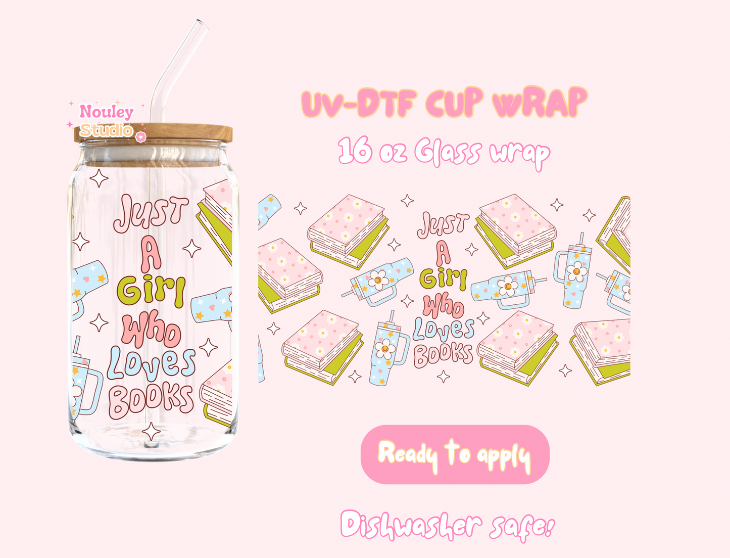 Uv DTF wrap Just a girl who loves books 